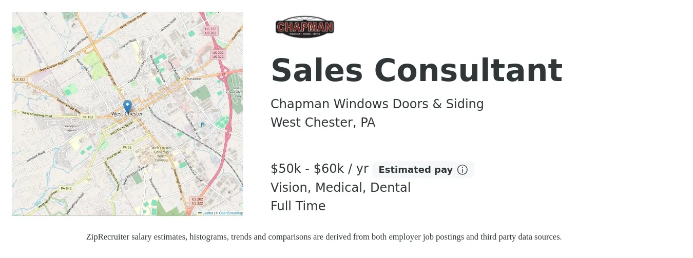 Chapman Windows Doors & Siding job posting for a Sales Consultant in West Chester, PA with a salary of $50,000 to $60,000 Yearly (plus commission) and benefits including medical, pto, retirement, vision, and dental with a map of West Chester location.