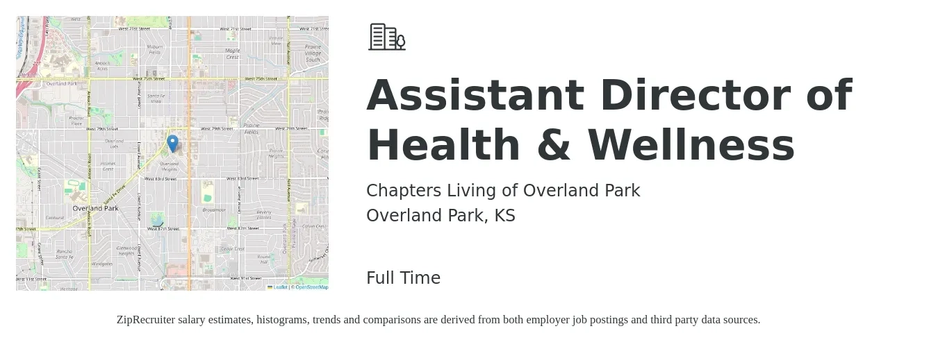 Chapters Living of Overland Park job posting for a Assistant Director of Health & Wellness in Overland Park, KS with a salary of $49,600 to $77,500 Yearly with a map of Overland Park location.