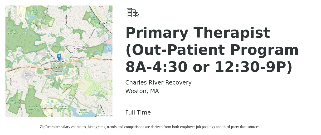 Charles River Recovery job posting for a Primary Therapist (Out-Patient Program 8A-4:30 or 12:30-9P) in Weston, MA with a salary of $54,500 to $75,500 Yearly with a map of Weston location.