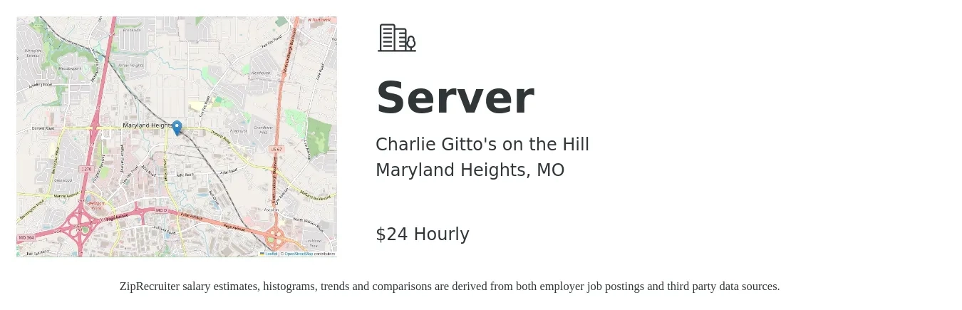 Charlie Gitto's on the Hill job posting for a Server in Maryland Heights, MO with a salary of $25 to $30 Hourly with a map of Maryland Heights location.