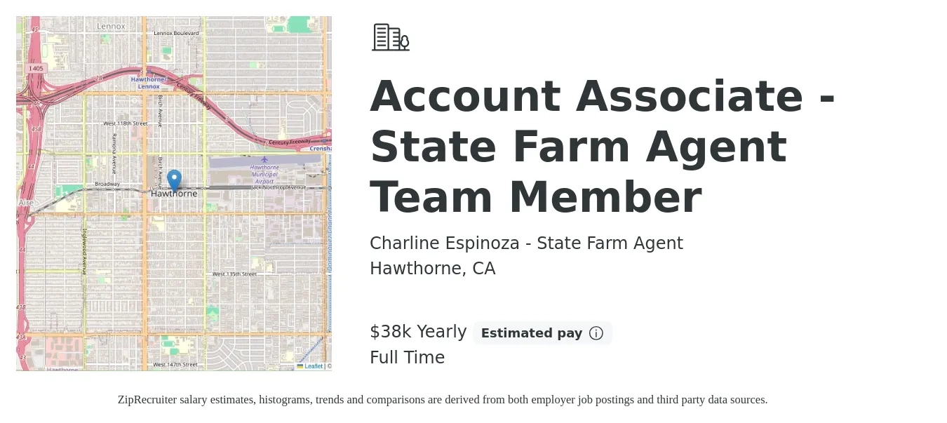 Charline Espinoza - State Farm Agent job posting for a Account Associate - State Farm Agent Team Member in Hawthorne, CA with a salary of $38,000 to $100,000 Yearly with a map of Hawthorne location.