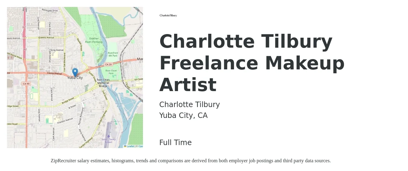 Charlotte Tilbury job posting for a Charlotte Tilbury Freelance Makeup Artist in Yuba City, CA with a salary of $20 Hourly with a map of Yuba City location.