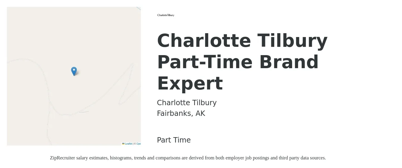 Charlotte Tilbury job posting for a Charlotte Tilbury Part-Time Brand Expert in Fairbanks, AK with a salary of $18 to $24 Hourly with a map of Fairbanks location.
