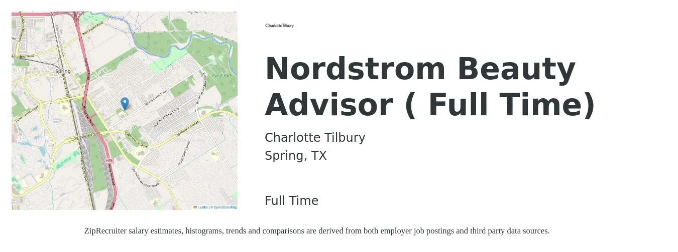 Charlotte Tilbury job posting for a Nordstrom Beauty Advisor ( Full Time) in Spring, TX with a salary of $15 to $19 Hourly with a map of Spring location.