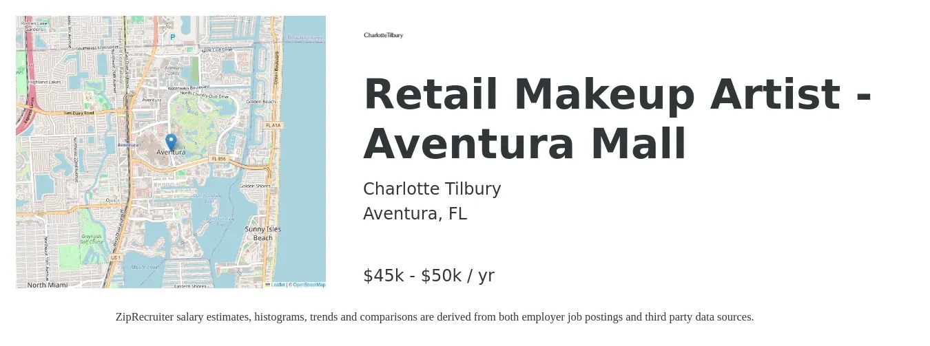 Charlotte Tilbury job posting for a Retail Makeup Artist - Aventura Mall in Aventura, FL with a salary of $45,000 to $50,000 Yearly with a map of Aventura location.