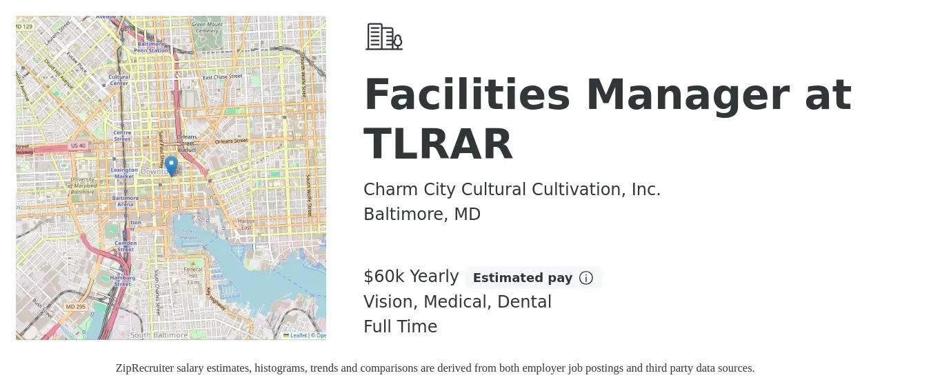 Charm City Cultural Cultivation, Inc. job posting for a Facilities Manager at TLRAR in Baltimore, MD with a salary of $60,000 Yearly and benefits including medical, vision, and dental with a map of Baltimore location.
