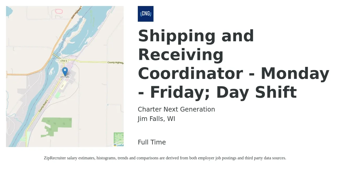 Charter Next Generation job posting for a Shipping and Receiving Coordinator - Monday - Friday; Day Shift in Jim Falls, WI with a salary of $17 to $22 Hourly with a map of Jim Falls location.