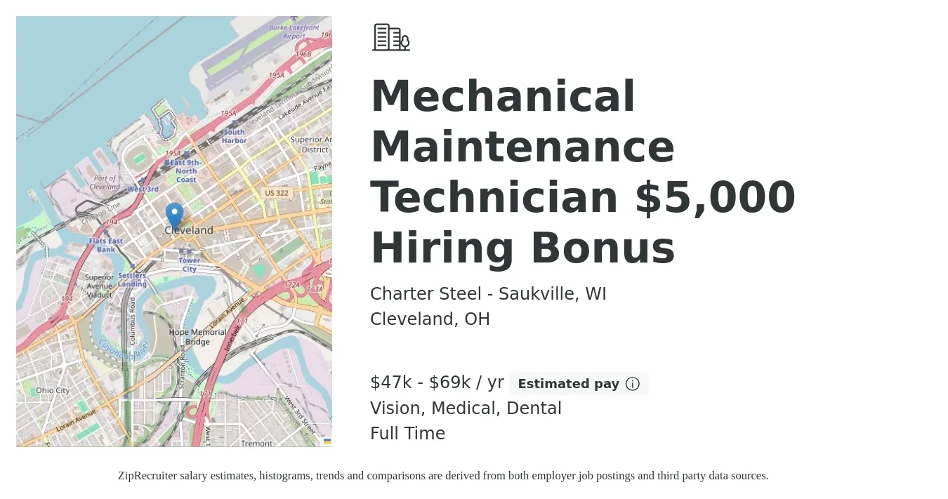 Charter Steel - Saukville, WI job posting for a Mechanical Maintenance Technician $5,000 Hiring Bonus in Cleveland, OH with a salary of $47,500 to $69,500 Yearly and benefits including vision, dental, life_insurance, medical, and retirement with a map of Cleveland location.
