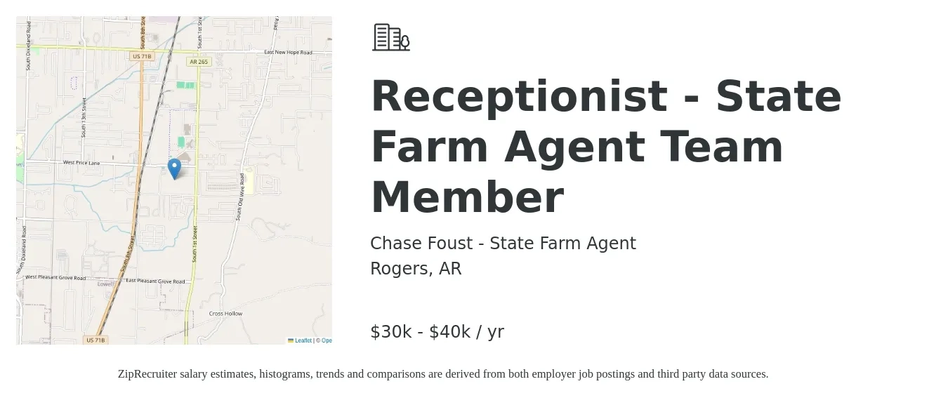 Chase Foust - State Farm Agent job posting for a Receptionist - State Farm Agent Team Member in Rogers, AR with a salary of $30,000 to $40,000 Yearly with a map of Rogers location.
