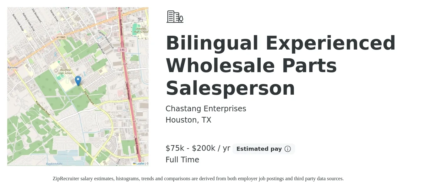 Chastang Enterprises job posting for a Bilingual Experienced Wholesale Parts Salesperson in Houston, TX with a salary of $75,000 to $200,000 Yearly with a map of Houston location.