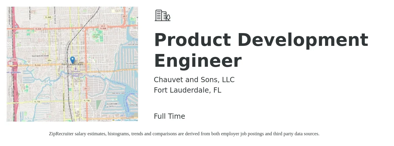 Chauvet and Sons, LLC job posting for a Product Development Engineer in Fort Lauderdale, FL with a salary of $68,600 to $95,300 Yearly with a map of Fort Lauderdale location.