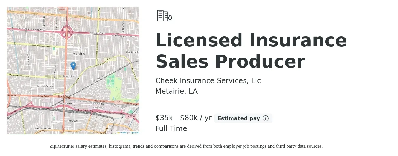 Cheek Insurance Services, Llc job posting for a Licensed Insurance Sales Producer in Metairie, LA with a salary of $35,000 to $80,000 Yearly with a map of Metairie location.