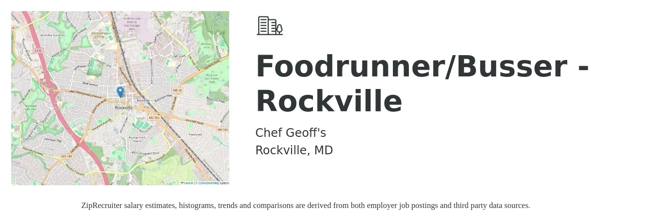 Chef Geoff's job posting for a Foodrunner/Busser - Rockville in Rockville, MD with a salary of $11 to $16 Hourly with a map of Rockville location.