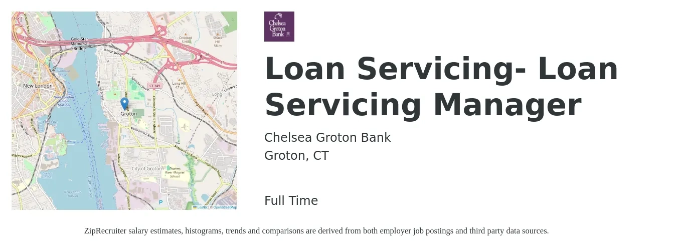 Chelsea Groton Bank job posting for a Loan Servicing- Loan Servicing Manager in Groton, CT with a salary of $19 to $24 Hourly with a map of Groton location.