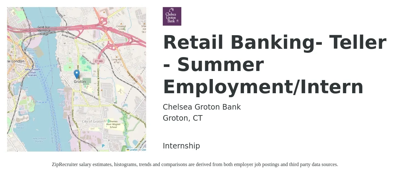 Chelsea Groton Bank job posting for a Retail Banking- Teller - Summer Employment/Intern in Groton, CT with a salary of $16 to $20 Hourly with a map of Groton location.
