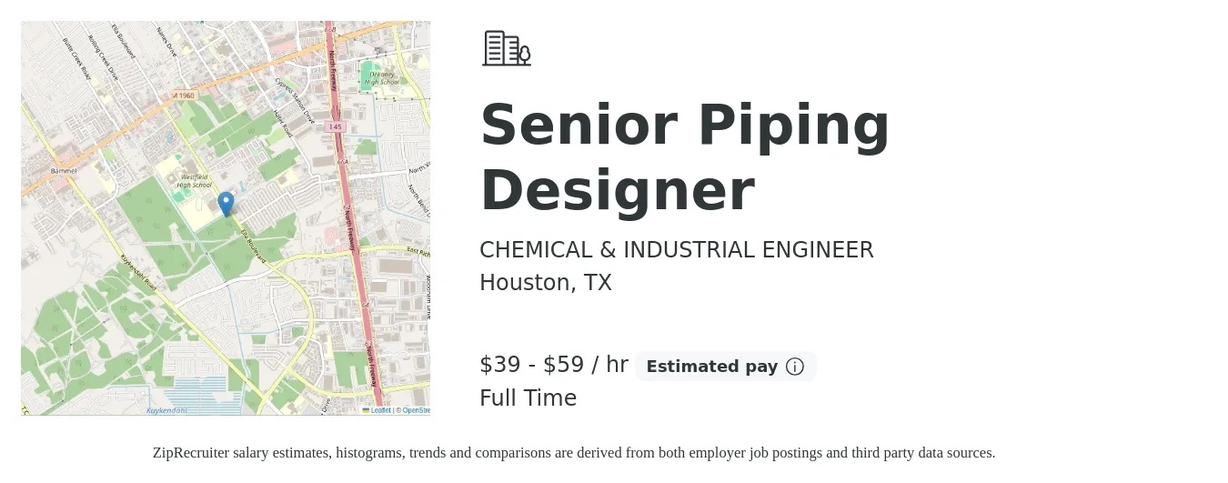 CHEMICAL & INDUSTRIAL ENGINEER job posting for a Senior Piping Designer in Houston, TX with a salary of $41 to $62 Hourly with a map of Houston location.