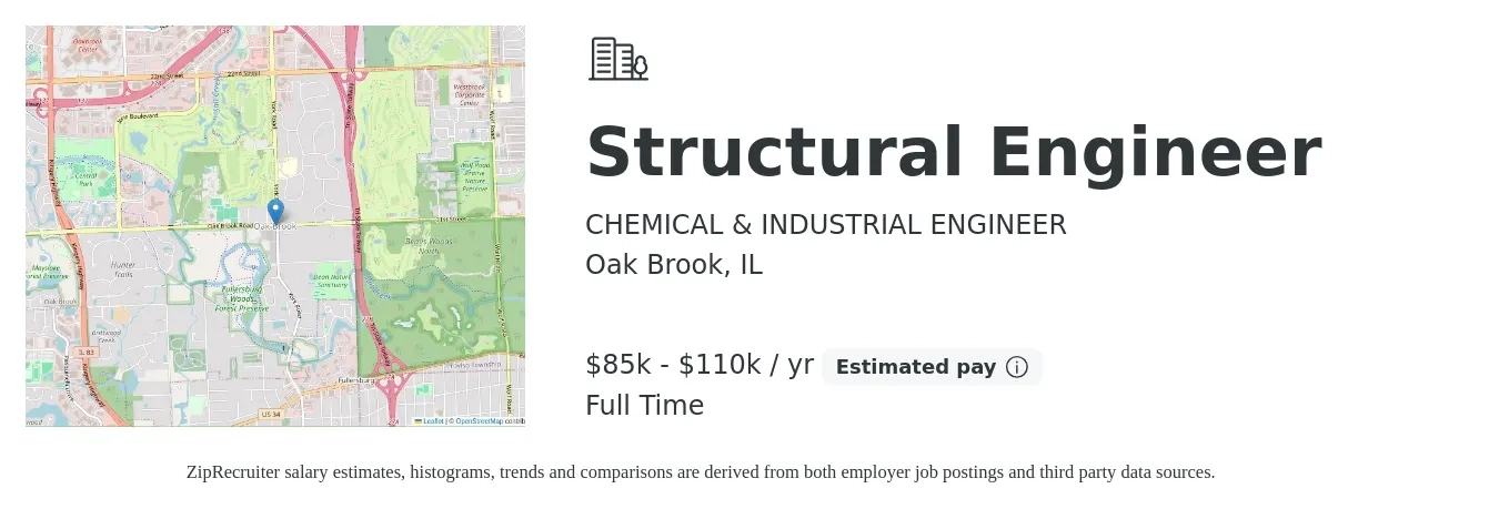 CHEMICAL & INDUSTRIAL ENGINEER job posting for a Structural Engineer in Oak Brook, IL with a salary of $85,000 to $110,000 Yearly with a map of Oak Brook location.