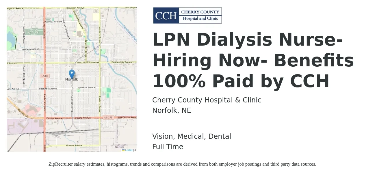 Cherry County Hospital & Clinic job posting for a LPN Dialysis Nurse- Hiring Now- Benefits 100% Paid by CCH in Norfolk, NE with a salary of $25 to $34 Hourly and benefits including dental, life_insurance, medical, and vision with a map of Norfolk location.