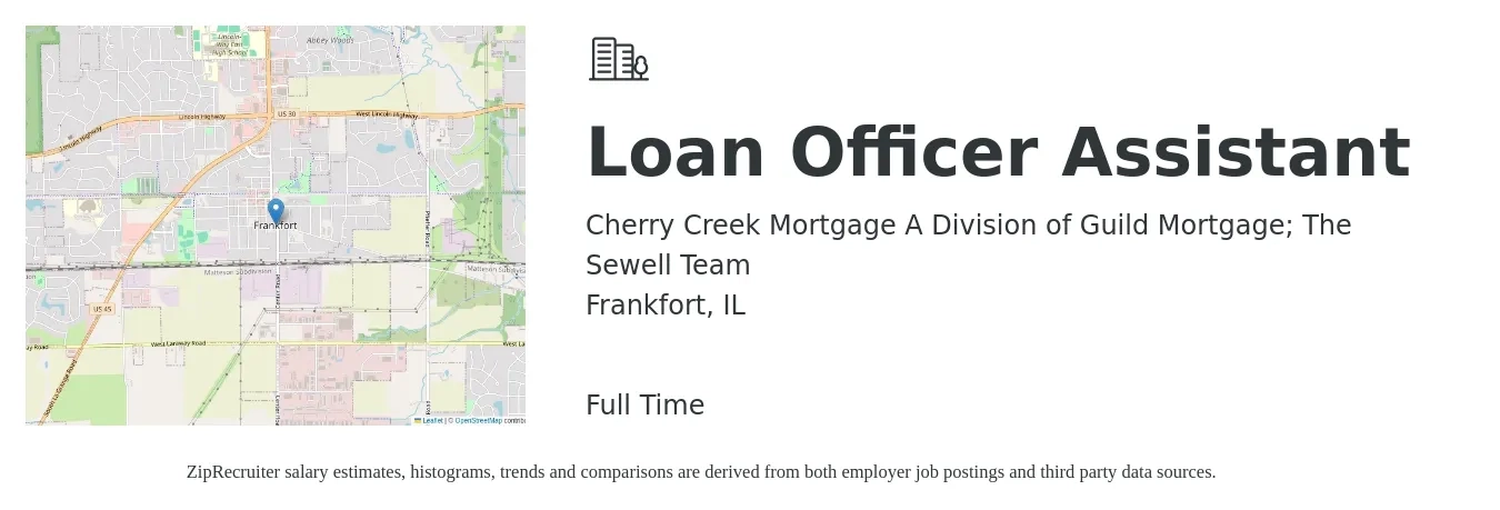 Cherry Creek Mortgage A Division of Guild Mortgage; The Sewell Team job posting for a Loan Officer Assistant in Frankfort, IL with a salary of $36,900 to $50,100 Yearly with a map of Frankfort location.