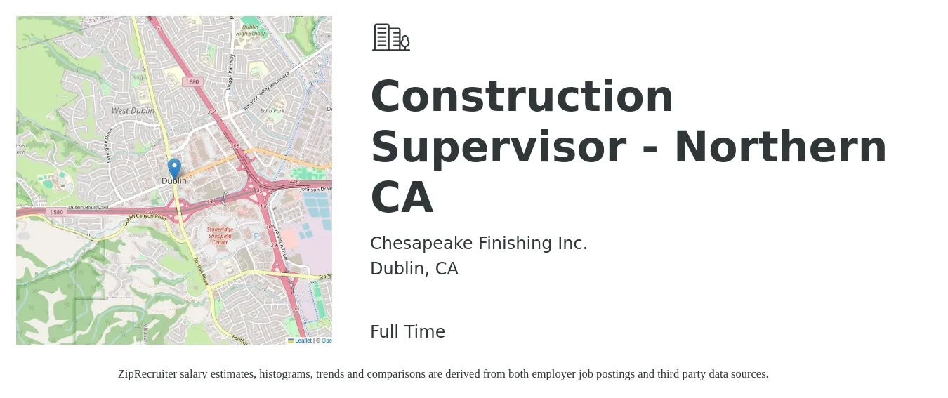 Chesapeake Finishing Inc. job posting for a Construction Supervisor - Northern CA in Dublin, CA with a salary of $80,000 to $130,100 Yearly with a map of Dublin location.