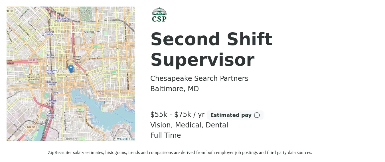 Chesapeake Search Partners job posting for a Second Shift Supervisor in Baltimore, MD with a salary of $55,000 to $75,000 Yearly and benefits including retirement, vision, dental, life_insurance, medical, and pto with a map of Baltimore location.