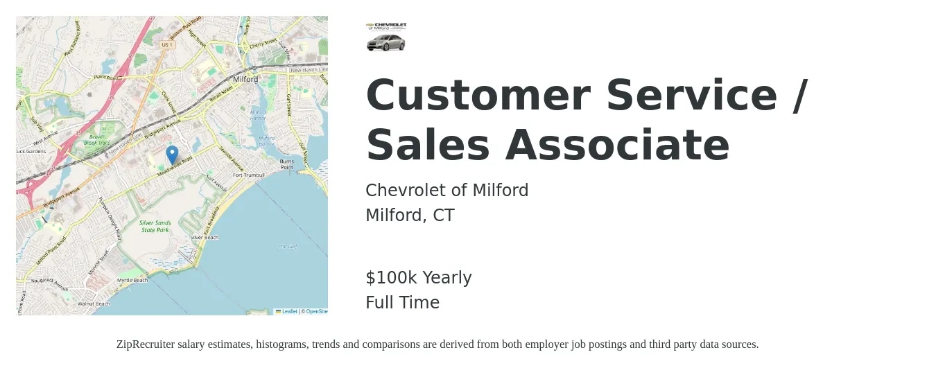 Chevrolet of Milford job posting for a Customer Service / Sales Associate in Milford, CT with a salary of $100,000 Yearly with a map of Milford location.