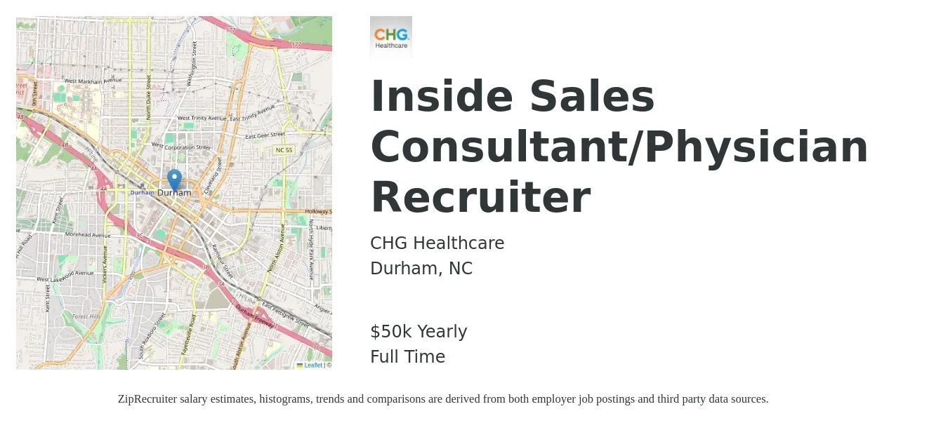 CHG Healthcare job posting for a Inside Sales Consultant/Physician Recruiter in Durham, NC with a salary of $50,000 Yearly with a map of Durham location.