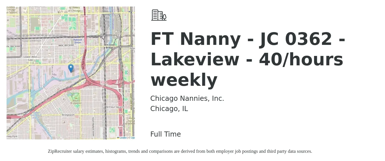 Chicago Nannies, Inc. job posting for a FT Nanny - JC 0362 - Lakeview - 40/hours weekly in Chicago, IL with a salary of $1,125 to $1,350 Weekly with a map of Chicago location.