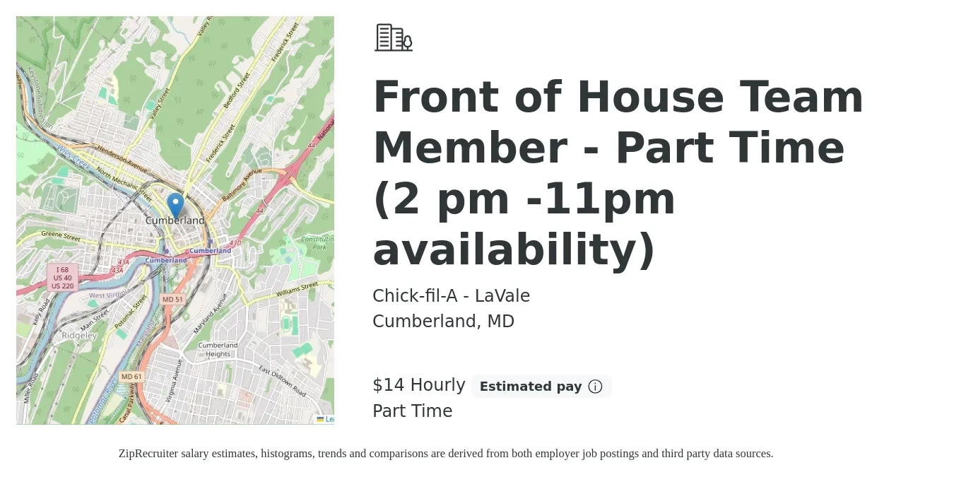 Chick-fil-A - LaVale job posting for a Front of House Team Member - Part Time (2 pm -11pm availability) in Cumberland, MD with a salary of $15 Hourly with a map of Cumberland location.