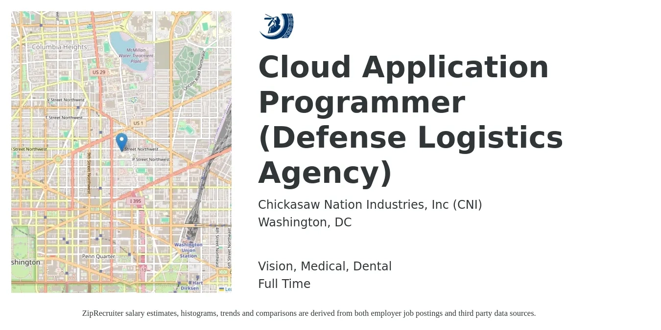 Chickasaw Nation Industries, Inc (CNI) job posting for a Cloud Application Programmer (Defense Logistics Agency) in Washington, DC with a salary of $70,800 to $131,400 Yearly and benefits including medical, retirement, vision, dental, and life_insurance with a map of Washington location.