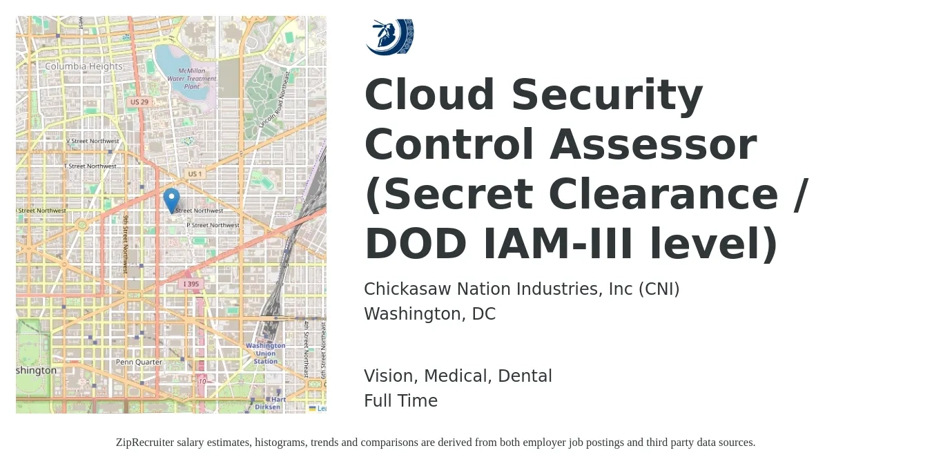 Chickasaw Nation Industries, Inc (CNI) job posting for a Cloud Security Control Assessor (Secret Clearance / DOD IAM-III level) in Washington, DC with a salary of $66 to $90 Hourly and benefits including retirement, vision, dental, life_insurance, and medical with a map of Washington location.