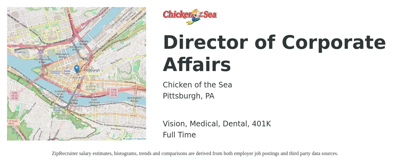Chicken of the Sea job posting for a Director of Corporate Affairs in Pittsburgh, PA with a salary of $88,800 to $181,500 Yearly and benefits including vision, 401k, dental, life_insurance, and medical with a map of Pittsburgh location.