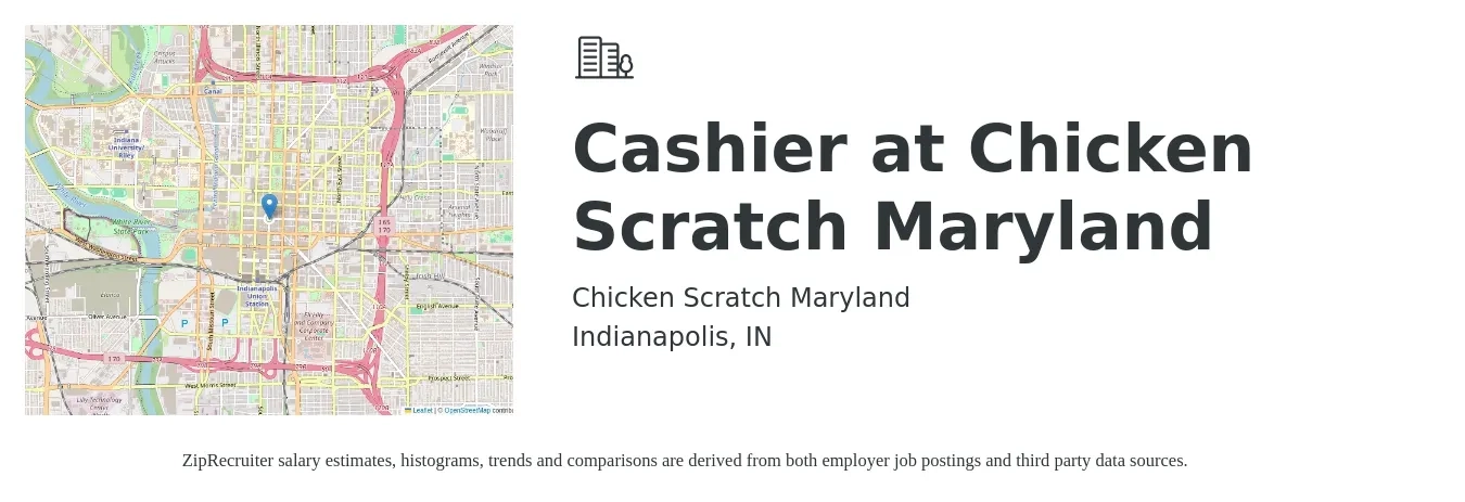 Chicken Scratch Maryland job posting for a Cashier at Chicken Scratch Maryland in Indianapolis, IN with a salary of $11 to $15 Hourly with a map of Indianapolis location.