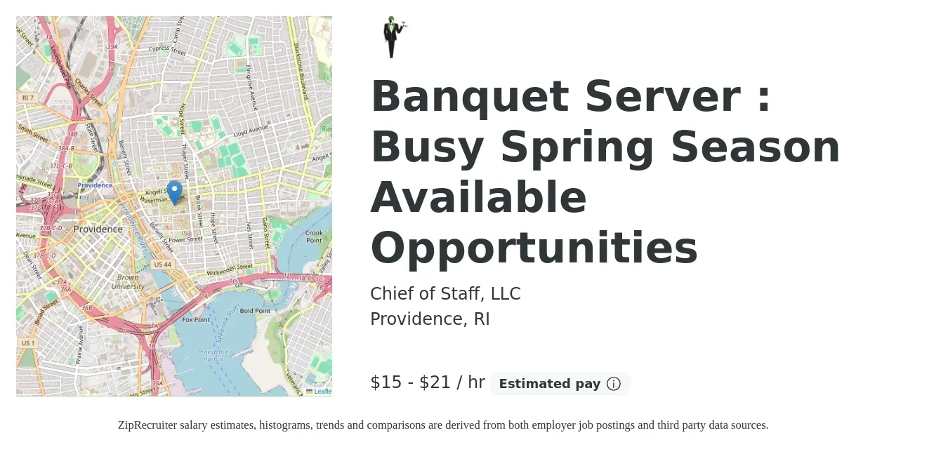 Chief of Staff, LLC job posting for a Banquet Server : Busy Spring Season Available Opportunities in Providence, RI with a salary of $16 to $22 Hourly with a map of Providence location.