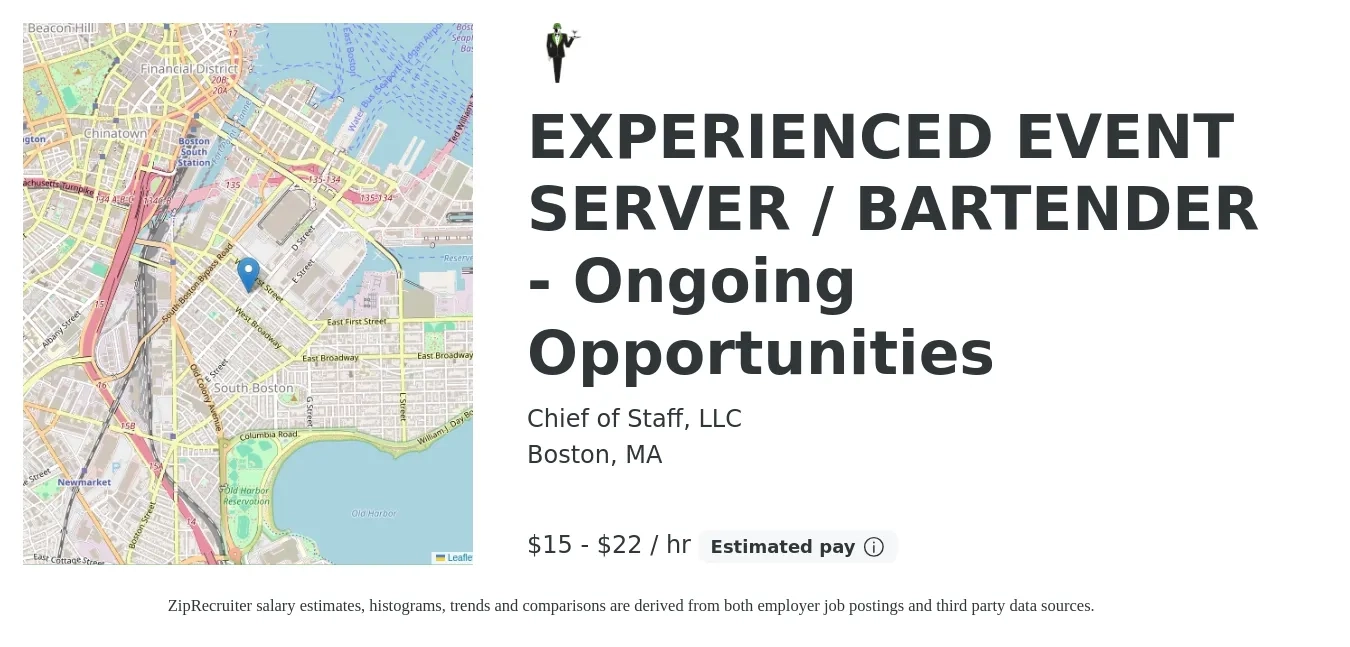 Chief of Staff, LLC job posting for a EXPERIENCED EVENT SERVER / BARTENDER - Ongoing Opportunities in Boston, MA with a salary of $16 to $23 Hourly with a map of Boston location.