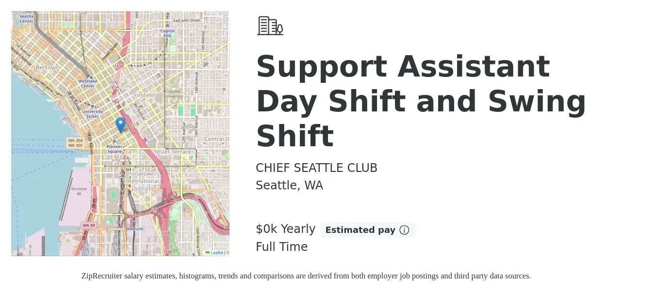 CHIEF SEATTLE CLUB job posting for a Support Assistant Day Shift and Swing Shift in Seattle, WA with a salary of $21 Yearly with a map of Seattle location.