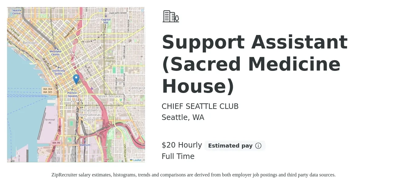CHIEF SEATTLE CLUB job posting for a Support Assistant (Sacred Medicine House) in Seattle, WA with a salary of $21 Hourly with a map of Seattle location.