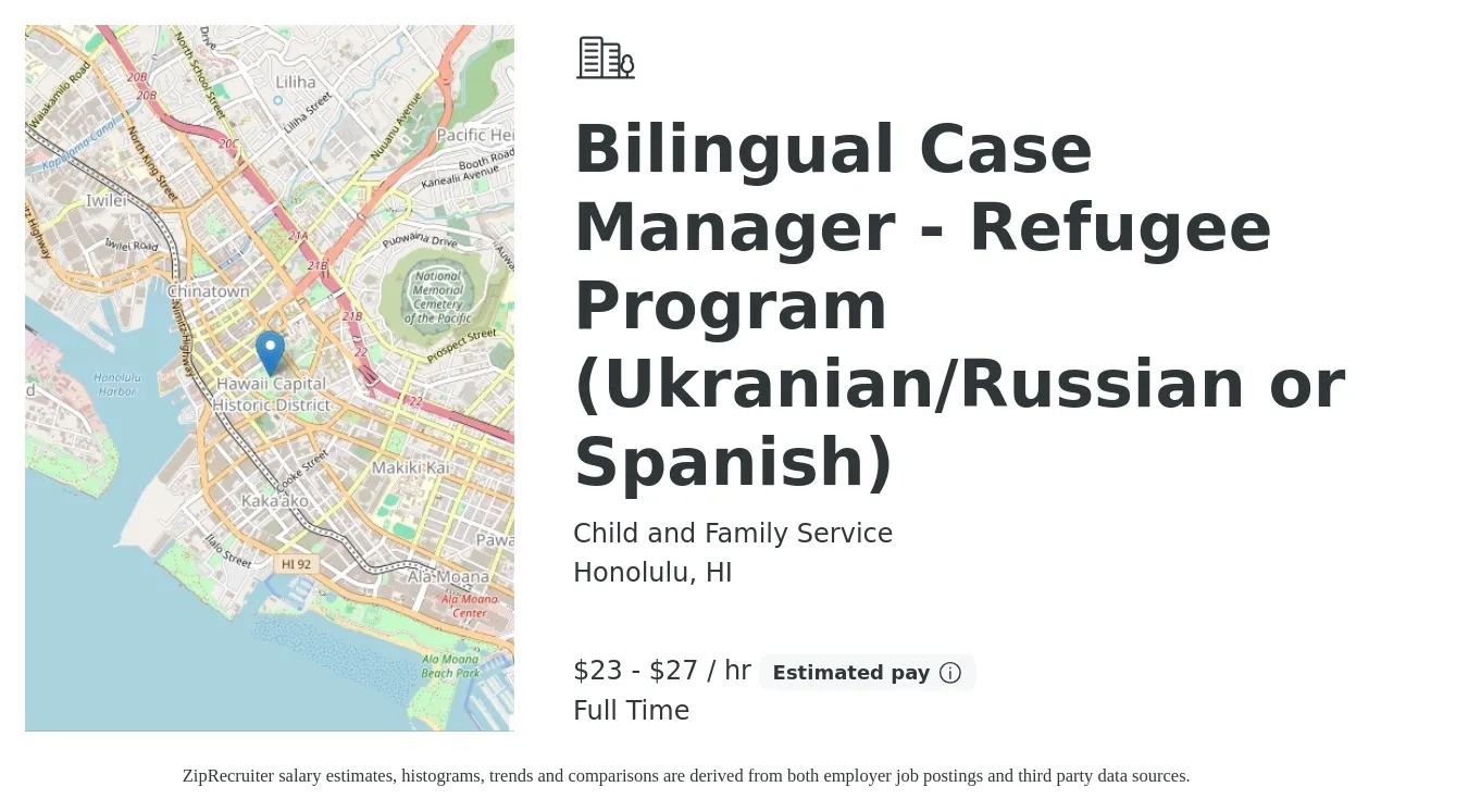Child and Family Service job posting for a Bilingual Case Manager - Refugee Program (Ukranian/Russian or Spanish) in Honolulu, HI with a salary of $24 to $29 Hourly with a map of Honolulu location.