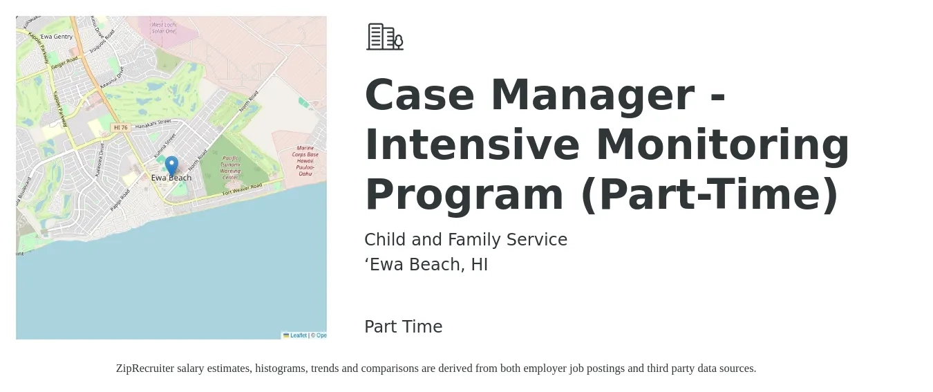 Child and Family Service job posting for a Case Manager - Intensive Monitoring Program (Part-Time) in ‘Ewa Beach, HI with a salary of $22 to $29 Hourly with a map of ‘Ewa Beach location.