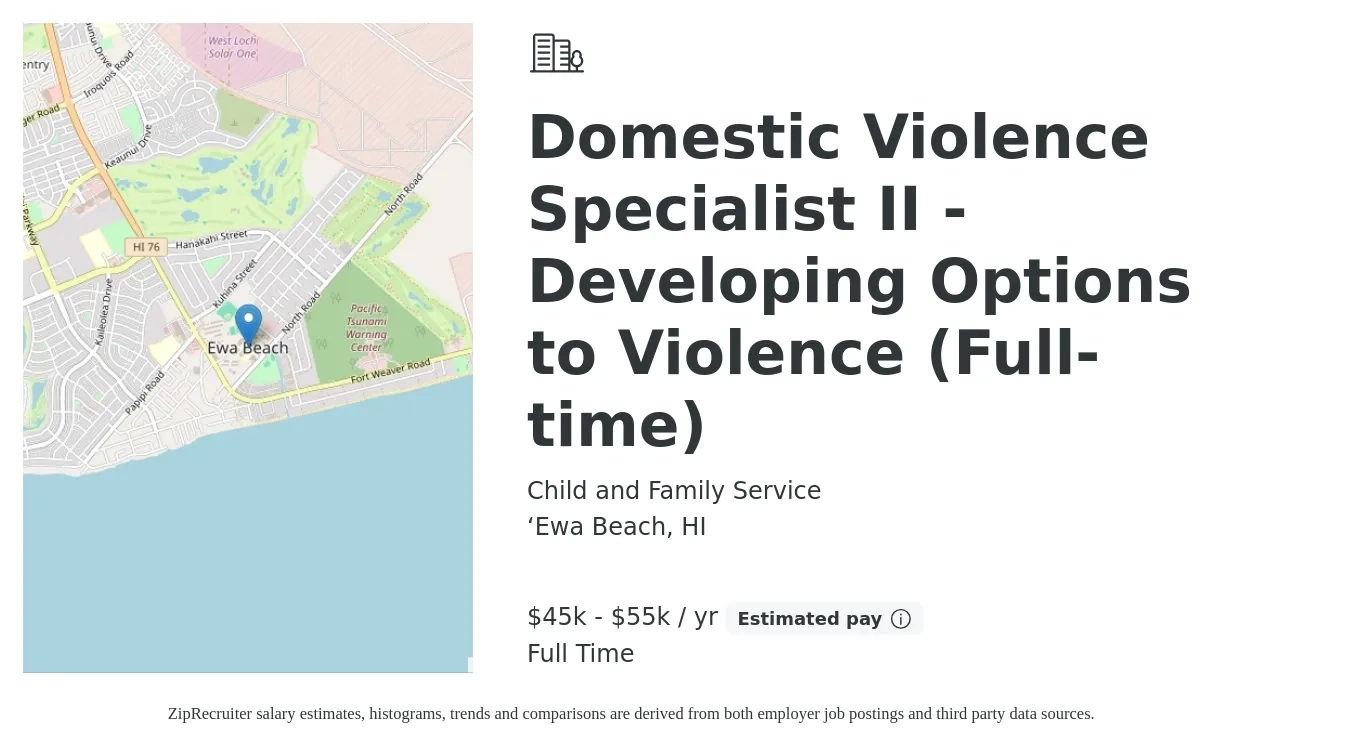 Child and Family Service job posting for a Domestic Violence Specialist II - Developing Options to Violence (Full-time) in ‘Ewa Beach, HI with a salary of $45,000 to $55,000 Yearly with a map of ‘Ewa Beach location.