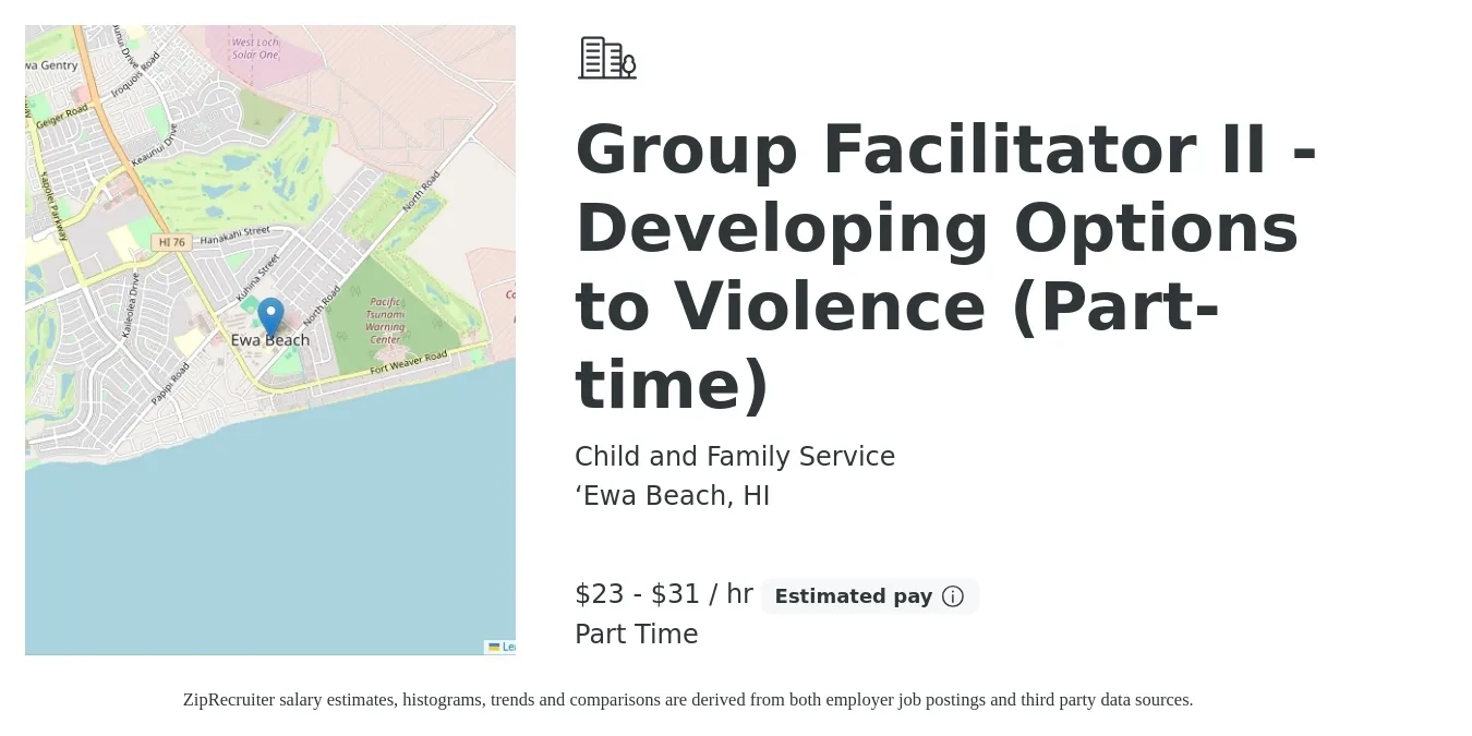 Child and Family Service job posting for a Group Facilitator II - Developing Options to Violence (Part-Time) in ‘Ewa Beach, HI with a salary of $50,000 to $65,000 Yearly with a map of ‘Ewa Beach location.