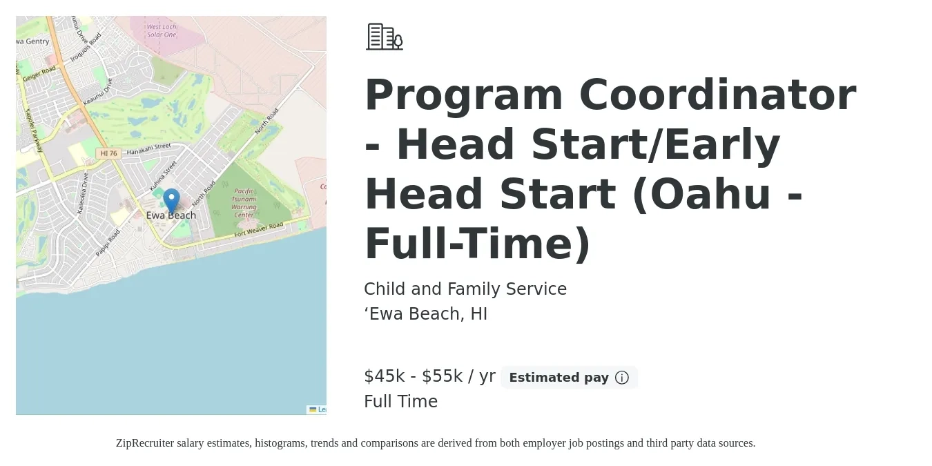 Child and Family Service job posting for a Program Coordinator - Head Start/Early Head Start (Oahu - Full-Time) in ‘Ewa Beach, HI with a salary of $45,000 to $55,000 Yearly with a map of ‘Ewa Beach location.
