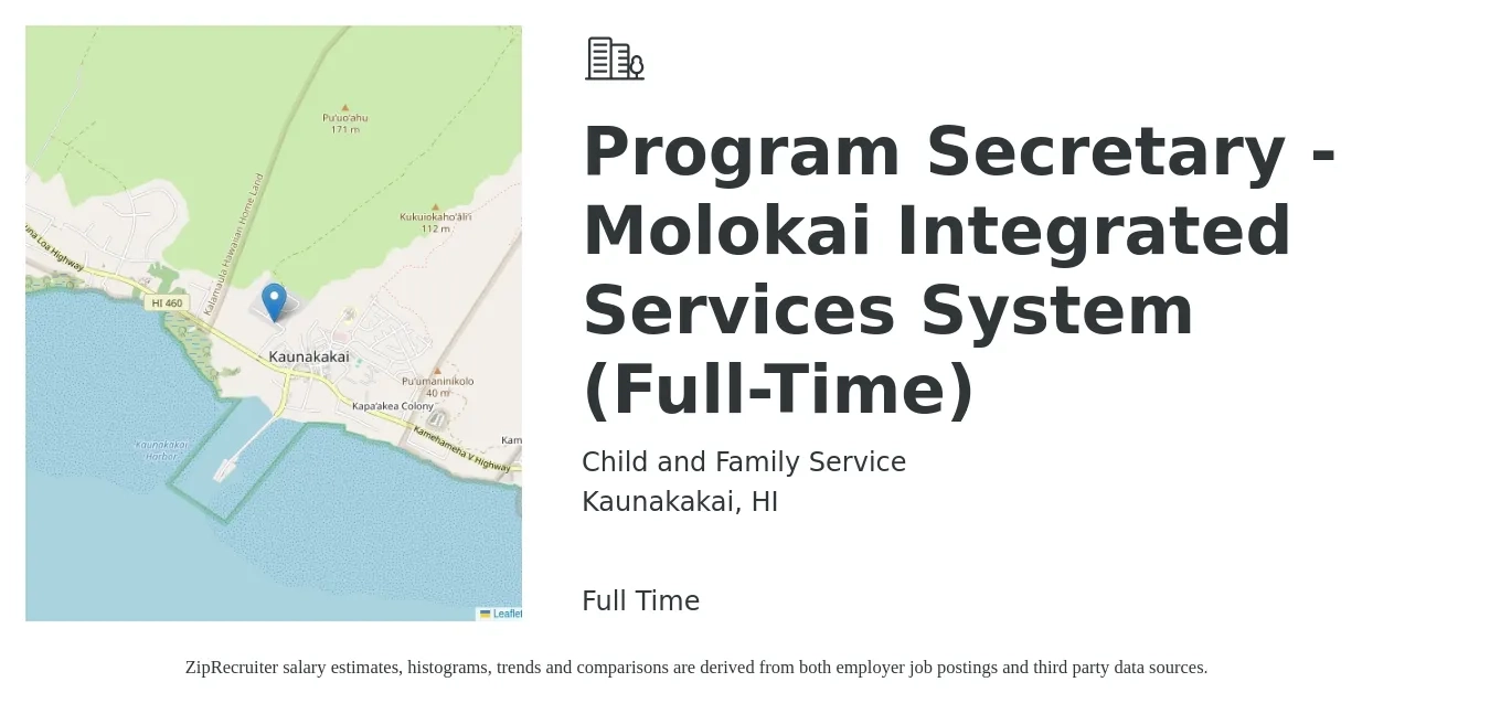 Child and Family Service job posting for a Program Secretary - Molokai Integrated Services System (Full-Time) in Kaunakakai, HI with a salary of $35,000 to $45,000 Yearly with a map of Kaunakakai location.
