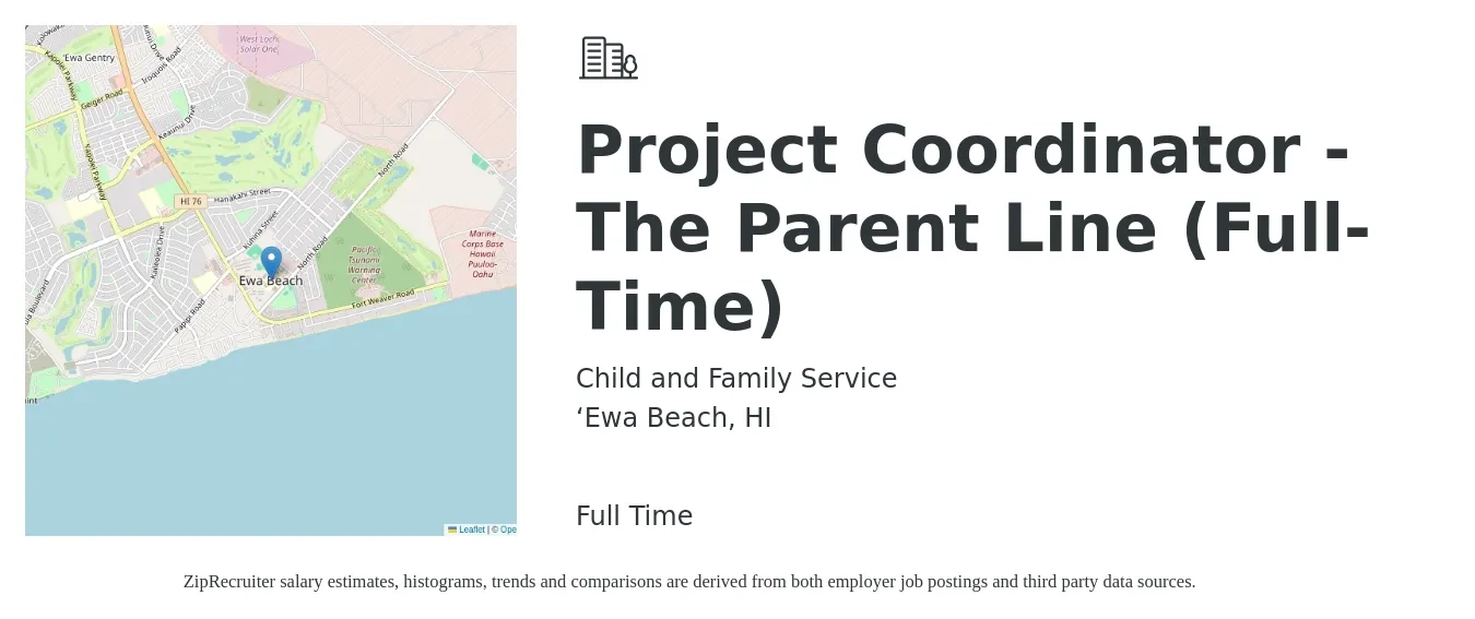 Child and Family Service job posting for a Project Coordinator - The Parent Line (Full-Time) in ‘Ewa Beach, HI with a salary of $23 to $30 Hourly with a map of ‘Ewa Beach location.