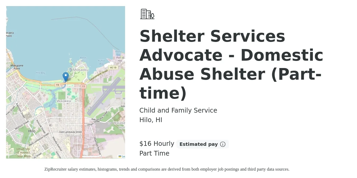 Child and Family Service job posting for a Shelter Services Advocate - Domestic Abuse Shelter (Part-time) in Hilo, HI with a salary of $17 Hourly with a map of Hilo location.