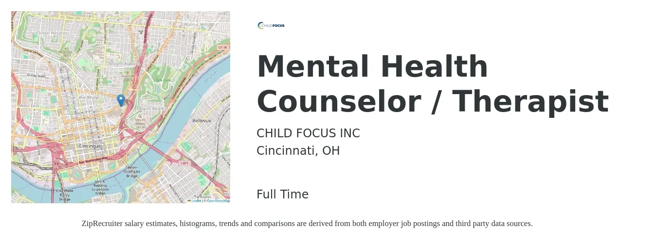 CHILD FOCUS INC job posting for a Mental Health Counselor / Therapist in Cincinnati, OH with a salary of $57,500 to $81,500 Yearly with a map of Cincinnati location.