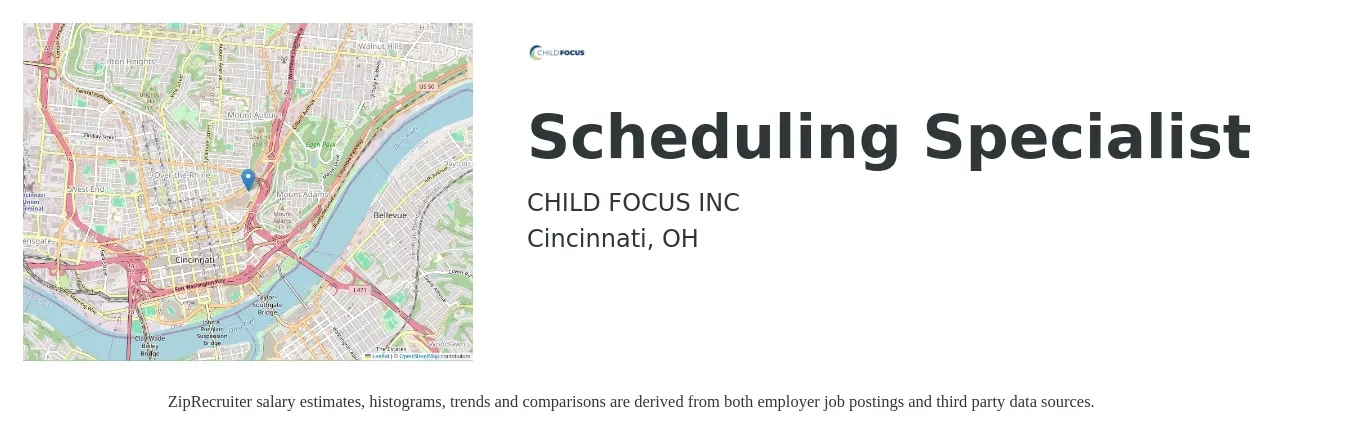 CHILD FOCUS INC job posting for a Scheduling Specialist in Cincinnati, OH with a salary of $17 to $25 Hourly with a map of Cincinnati location.