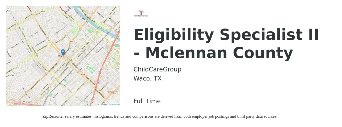 ChildCareGroup job posting for a Eligibility Specialist II - Mclennan County in Waco, TX with a salary of $31,500 to $45,300 Yearly with a map of Waco location.