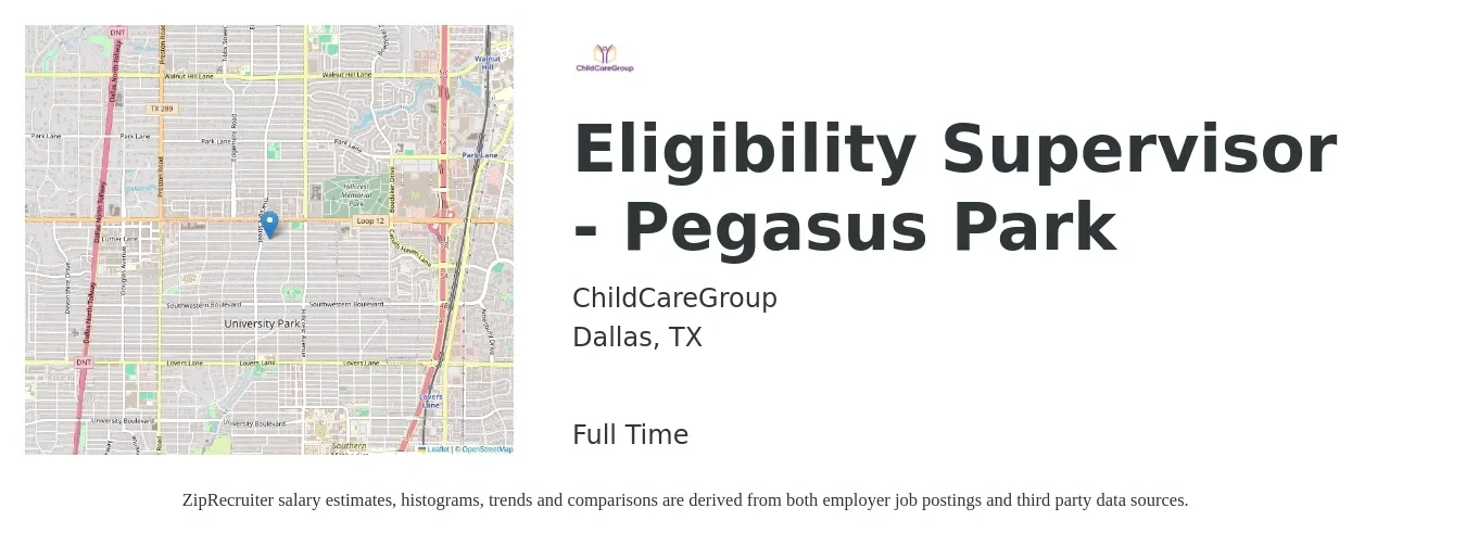 ChildCareGroup job posting for a Eligibility Supervisor - Pegasus Park in Dallas, TX with a salary of $42,100 to $54,900 Yearly with a map of Dallas location.