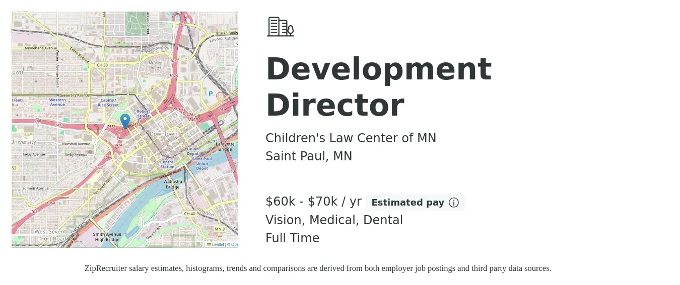 Children's Law Center of MN job posting for a Development Director in Saint Paul, MN with a salary of $60,000 to $70,000 Yearly and benefits including vision, dental, life_insurance, medical, pto, and retirement with a map of Saint Paul location.